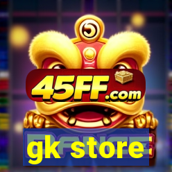 gk store